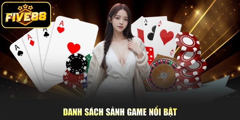 Danh sách sảnh game nổi bật