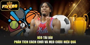 Kèo Tài Xỉu - Phân Tích Cách Chơi Và Mẹo Cược Hiệu Quả