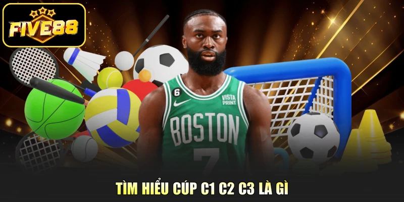 Tìm hiểu cúp C1 C2 C3 là gì